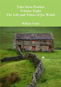 Tales From Portlaw Volume Eight - The Life And Times Of Joe Walsh