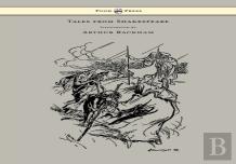 Tales From Shakespeare - Illustrated By Arthur Rackham