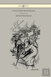 Tales From Shakespeare - Illustrated By Arthur Rackham