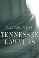 Tales From Tennessee Lawyers