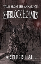 Tales From The Annals Of Sherlock Holmes
