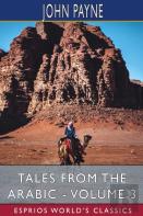 Tales From The Arabic - Volume 3 (Esprios Classics)