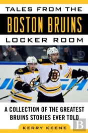 Tales From The Boston Bruins Locker Room