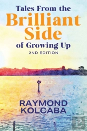 Tales From The Brilliant Side Of Growing Up