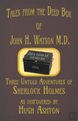 Bertrand.pt - Tales From The Deed Box Of John H. Watson M.D.