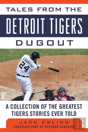Tales From The Detroit Tigers Dugout