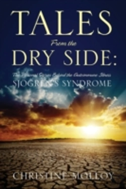 Bertrand.pt - Tales From The Dry Side: The Personal Stories Behind The Autoimmune Illness Sjã¯Â¿Â½Gren'S Syndrome