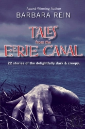 Tales From The Eerie Canal: 22 Stories O