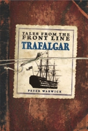 Tales From The Front Line: Trafalgar