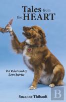 Tales From The Heart - Pet Relationship Love Stories