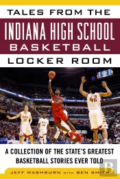 Tales From The Indiana High School Basketball Locker Room