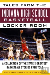 Tales From The Indiana High School Basketball Locker Room