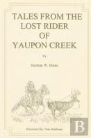 Tales From The Lost Rider Of Yaupon Creek