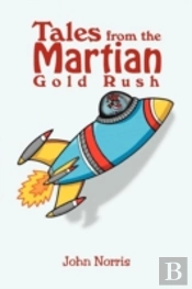 Tales From The Martian Gold Rush
