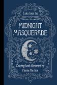 Tales From The Midnight Masquerade Coloring Book