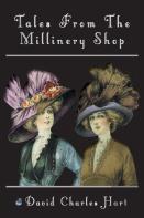 Tales From The Millinery Shop