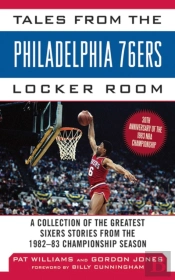 Tales From The Philadelphia 76ers Locker Room