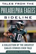 Tales From The Philadelphia Eagles Sideline