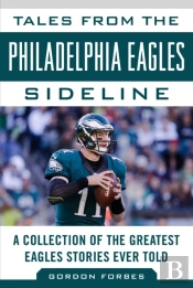Tales From The Philadelphia Eagles Sideline