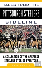 Tales From The Pittsburgh Steelers Sideline