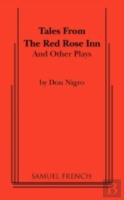 Tales From The Red Rose Inn And Other Plays