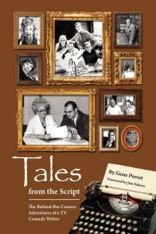 Tales From The Script - The Behind-The-Camera Adventures Of A Tv Comedy Writer