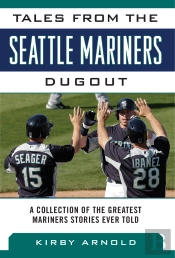 Tales From The Seattle Mariners Dugout