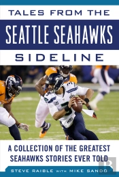 Tales From The Seattle Seahawks Sideline