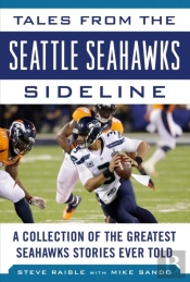 Tales From The Seattle Seahawks Sideline
