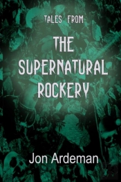 Tales From The Supernatural Rockery