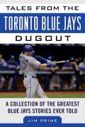 Tales From The Toronto Blue Jays Dugout