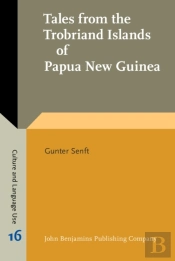 Tales From The Trobriand Islands Of Papua New Guinea