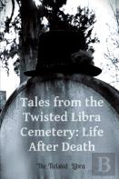 Tales From The Twisted Libra Cemetery