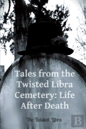 Tales From The Twisted Libra Cemetery