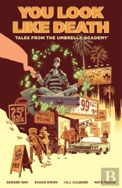 Tales From The Umbrella Academy: You Look Like Death Vol. 1