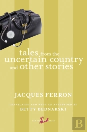 Tales From The Uncertain Country And Other Stories