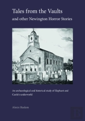 Tales From The Vaults And Other Newington Horror Stories