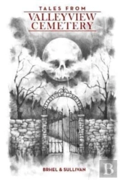 Tales From Valleyview Cemetery