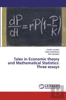 Tales In Economic Theory And Mathematical Statistics