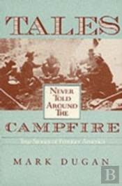 Tales Never Told Around The Campfire