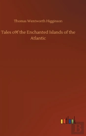 Tales O9f The Enchanted Islands Of The Atlantic