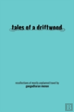 Bertrand.pt - Tales Of A Driftwood: Recollections Of Mostly Unplanned Travel