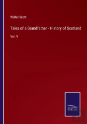 Tales Of A Grandfather - History Of Scotland