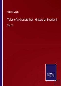 Bertrand.pt - Tales Of A Grandfather - History Of Scotland