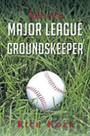 Tales Of A Major League Groundskeeper