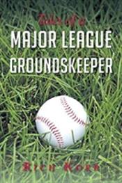 Tales Of A Major League Groundskeeper
