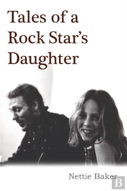 Bertrand.pt - Tales Of A Rock Star'S Daughter