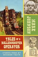 Tales Of A Rollercoaster Operator