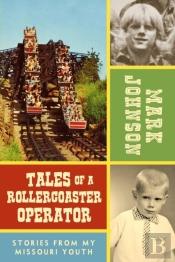 Tales Of A Rollercoaster Operator