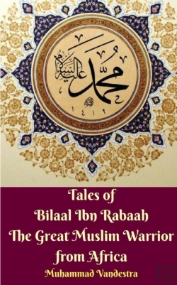 Bertrand.pt - Tales Of Bilaal Ibn Rabaah The Great Muslim Warrior From Africa